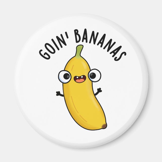 Goin Bananas Funny Fruit Pun Magnet (Framsidan)