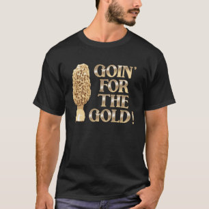 Goin för guldet t-shirt