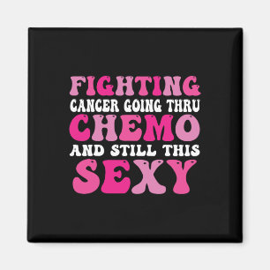 Going Thru Chemo Inspirational Breast Cancer Medve Magnet