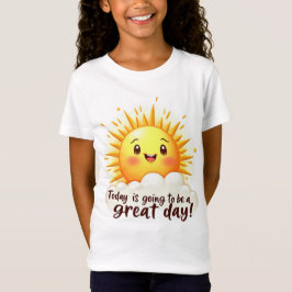 Going to be a Great Day T Shirt