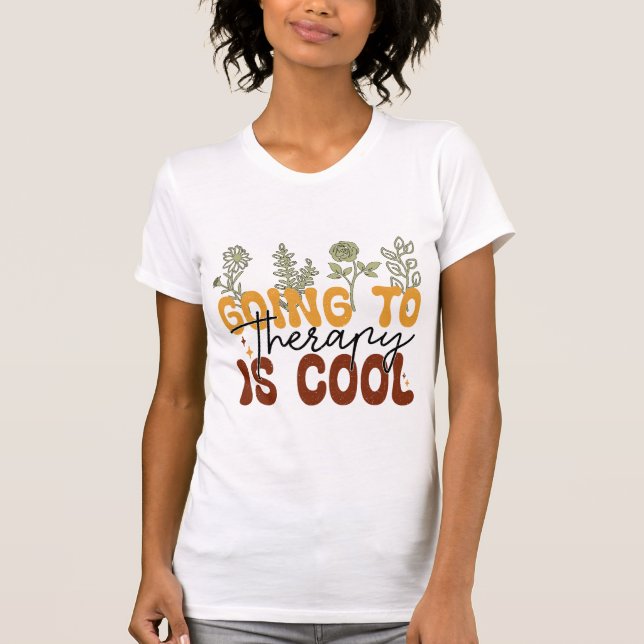 Going to Therapy Is Cool Mental Health Awareness T Shirt (Framsida)
