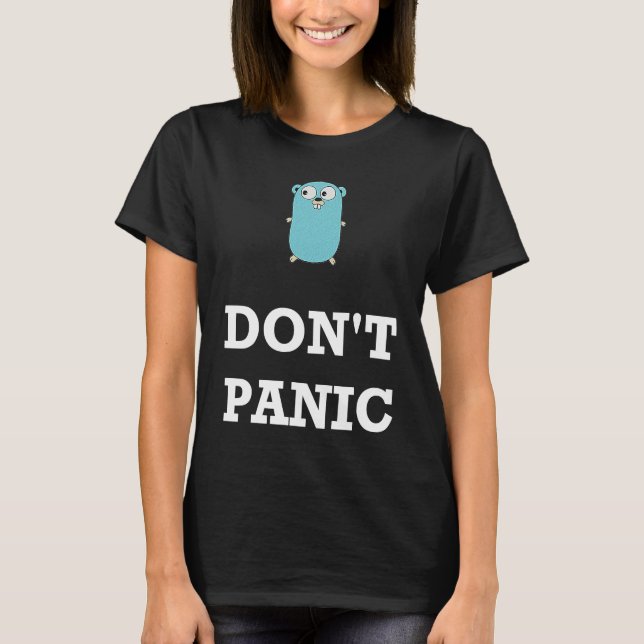 Golang Gopher Programmeringshumor Panikera inte Ko T Shirt (Framsida)