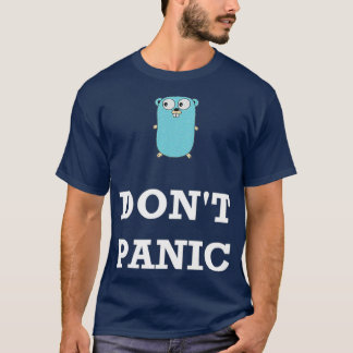 Golang Gopher Programming Humor Dont Panic T Shirt