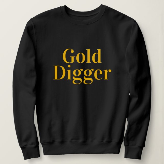 Gold Digger long sleeve sweatshirt for women T Shirt (Design framsida)
