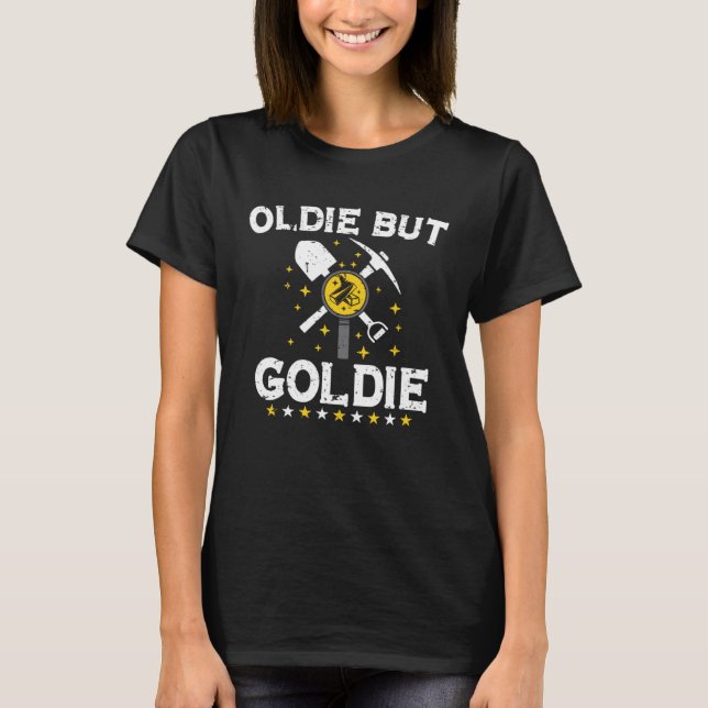 Gold Digging Gold Mining Gold Panning Gold Mine  1 T Shirt (Framsida)