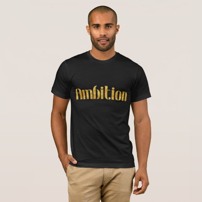 Gold Foil Ambition T Shirt (Hel framsida)