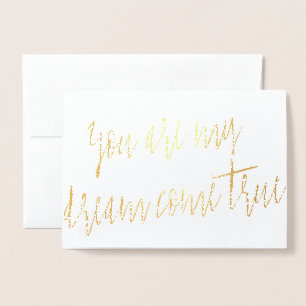 Gold Foil Du är min Dream Kom True Folierat Kort