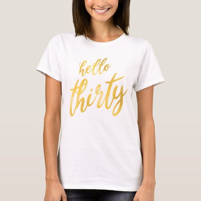 Gold Foil "Hej Thirty" Birthday T Shirt (Framsida)