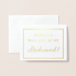 Gold Foil kommer du att bli mitt Bridesmaid Photo Folierat Kort