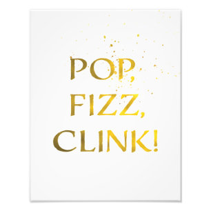 Gold Foil POP, FIZZ, CLINK Bröllopsfest Sign Fototryck