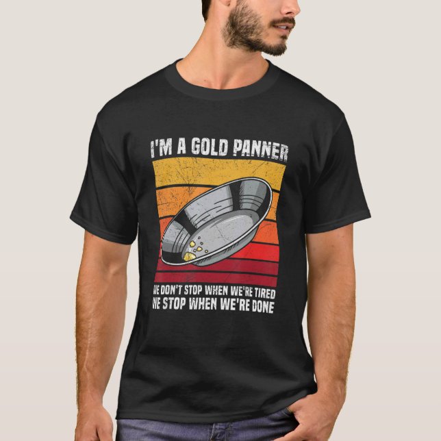 Gold Mining and Panning for a Gold Prospector T Shirt (Framsida)