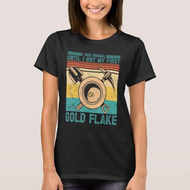 Gold Panning Gold Prospectors Gold Miner Digger T Shirt (Framsida)