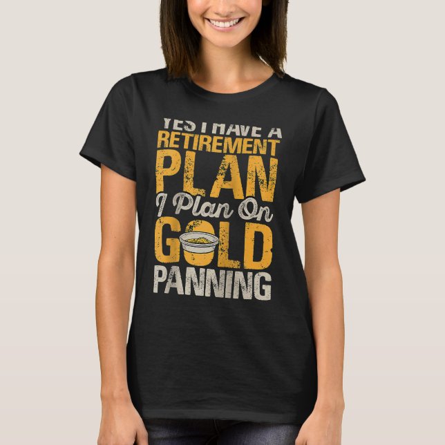 Gold Prospector  Gold Miner Digger Treasure Huntin T Shirt (Framsida)