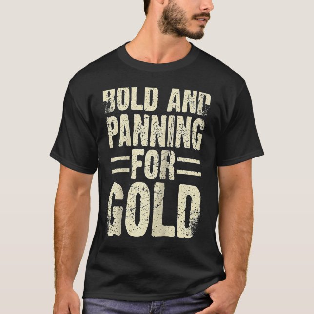 Gold Prospector  Gold Miner Digger Treasure Huntin T Shirt (Framsida)