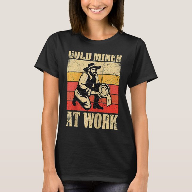 Gold Prospector  Gold Miner Digger Treasure Huntin T Shirt (Framsida)