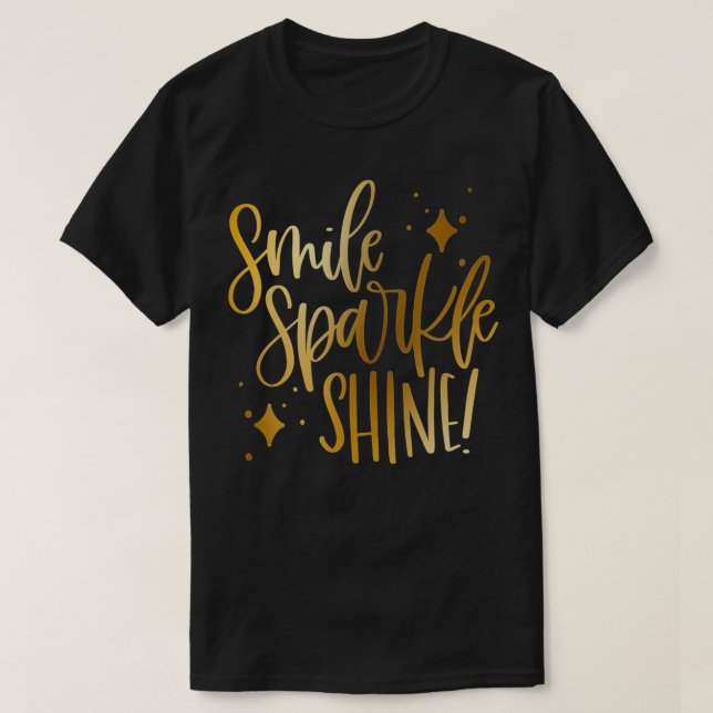 Gold Smile Sparkle Shine  T Shirt (Design framsida)