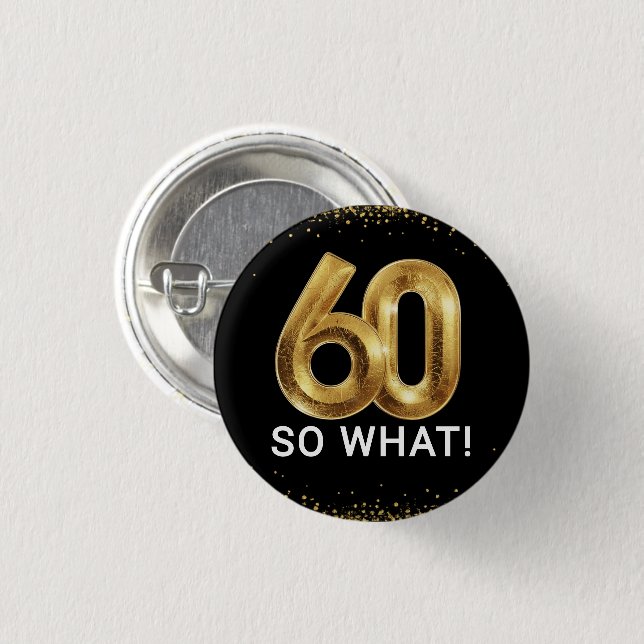 Golden 60 So What Funny Birthday Party Knapp (Framsida & baksida)
