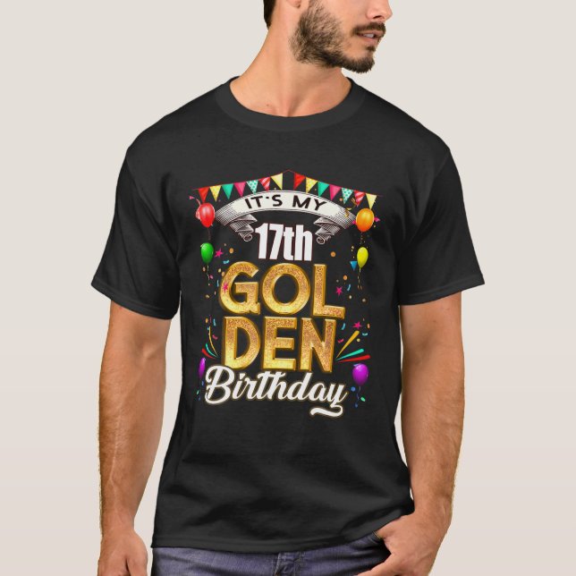 Golden Birthday Det är mina 17:e födelsedag Dekora T Shirt (Framsida)