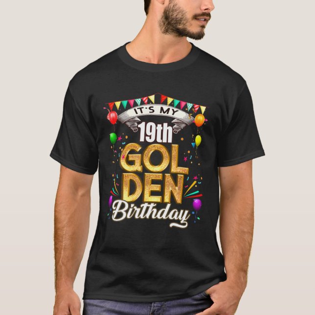 Golden Birthday Det är mina 19:e födelsedag Dekora T Shirt (Framsida)