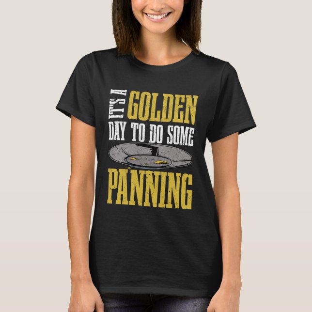 Golden Day to do any Panning Pullover Hoodie T Shirt (Framsida)