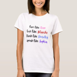 Golden Girls Life Wisdom T Shirt