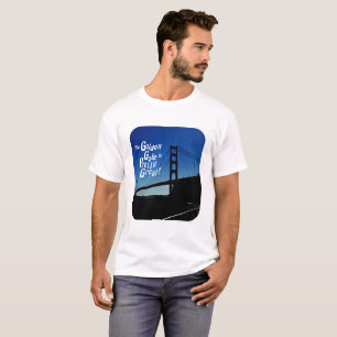 Golden Grind är Underbara Bay Area Slogan T-shirt
