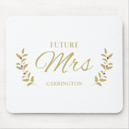 Golden Holly Branches Future MRS Bride to Be Quote Musmatta