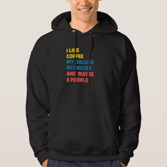Golden Retriever Dog Owner Coffee  Saying Hoodie (Framsida)