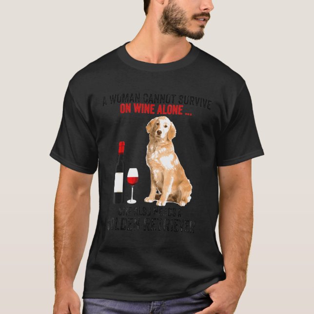 Golden Retriever en kvinna kan inte Överleva på Vi T Shirt (Framsida)