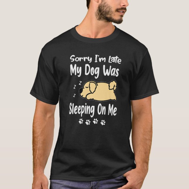Golden Retriever Förlåt att jag är sen att min Hun T Shirt (Framsida)