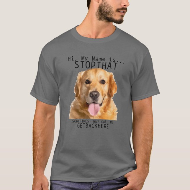 Golden Retriever Hi My Namn är att stoppa denna Ro T Shirt (Framsida)