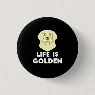 Golden Retriever Hund - Livet är gyllene Knapp