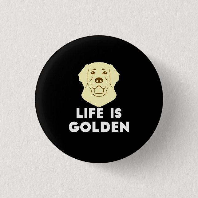 Golden Retriever Hund - Livet är gyllene Knapp (Framsida)