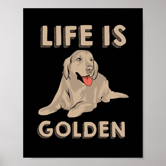 Golden Retriever Hund - Livet är gyllene Poster (Framsidan)
