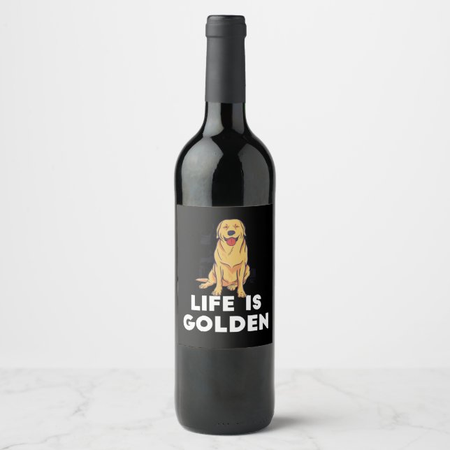 Golden Retriever Hund - Livet är gyllene Vinflaska Etikett (Framsida)