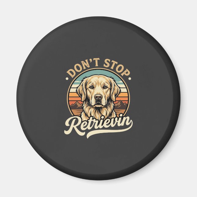 Golden Retriever Hund Sluta Inte Retrievin Magnet (Framsidan)