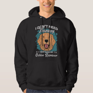 Golden Retriever I Need Therapy Funny säger I Hoodie