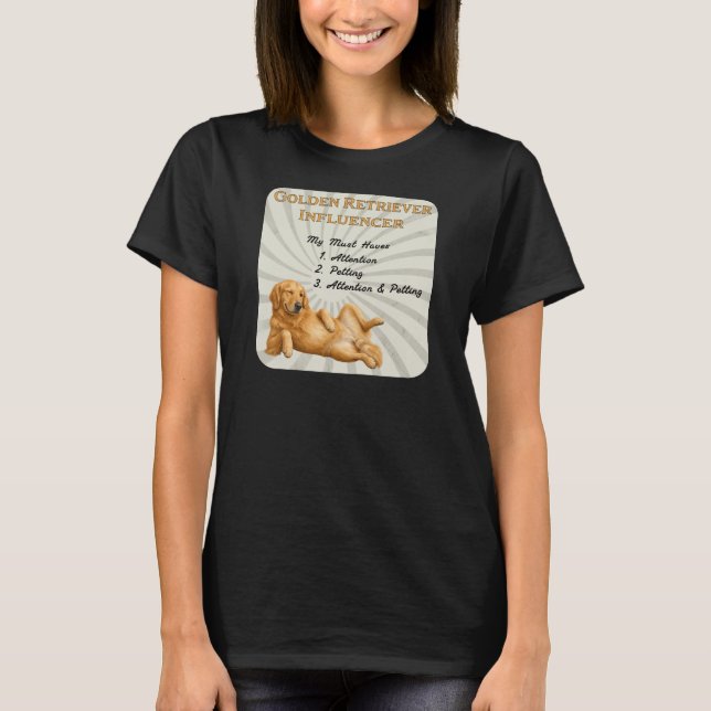 Golden Retriever-influencer måste ha T Shirt (Framsida)