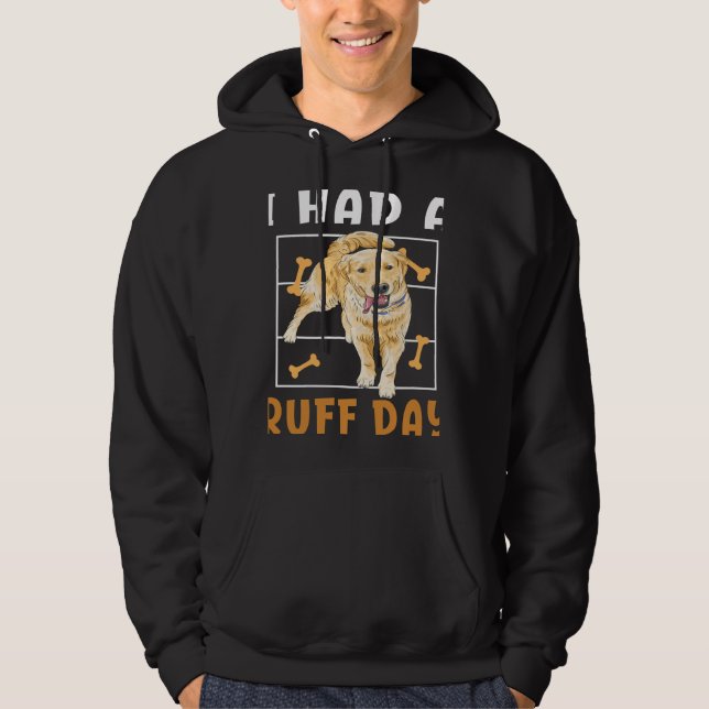 Golden Retriever jag hade en Ruff Day Hoodie (Framsida)
