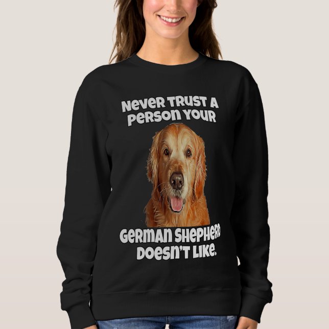 Golden Retriever Never Trust A Person Your Golden  T Shirt (Framsida)