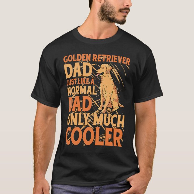 Golden Retriever Pappa precis som en vanlig Pappa  T Shirt (Framsida)