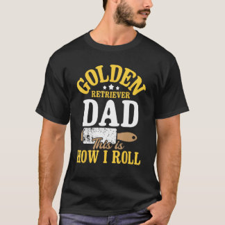 Golden Retriever Pappa Så här rullar jag - Hund Kä T Shirt