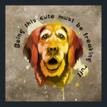 Golden Retriever Pop Art Stil Poster<br><div class="desc">Den här Golden Retriever-popkonsten stil poster en Golden Retriever i Fall-skuggor av grönt, gult, orange, brun med ett hund citat: Att vara den här söta måste vara oskadligt. Med den här roligten och den här poster läggs ett popup-fönster med färg till i ditt rum. Det är perfektens accent för alla...</div>