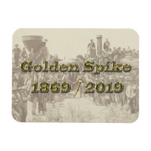Golden Spike Transkontinental Railroad Sesquincent Magnet