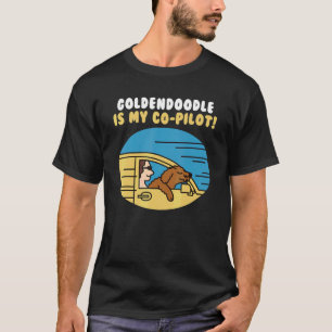 Goldendoodle är min medpilot-Hund T Shirt