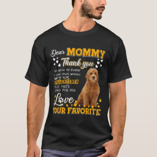 Goldendoodle Dear Mommy Thank You For Being My Mom T Shirt