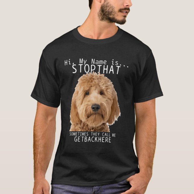 Goldendoodle Hi My Namn är att stoppa den Rolig hu T Shirt (Framsida)