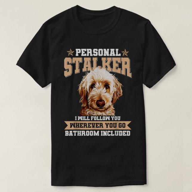 Goldendoodle Personal Stalker Funny Golden Doodle T Shirt (Design framsida)