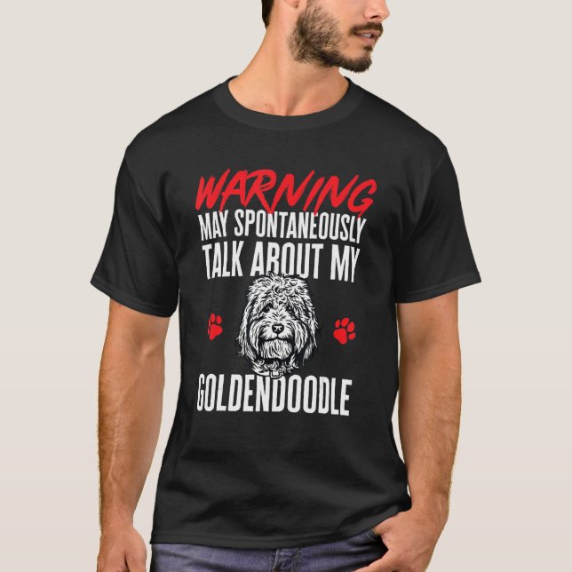 Goldendoodle Warning Dood Doodle Dog T Shirt (Framsida)
