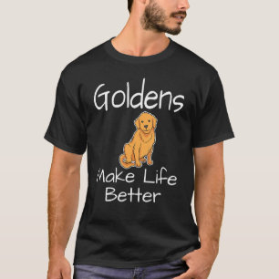 Goldens gör livet bättre för valpen i Hundägare T Shirt